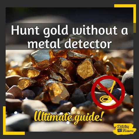 This means that. . How to detect gold without a metal detector